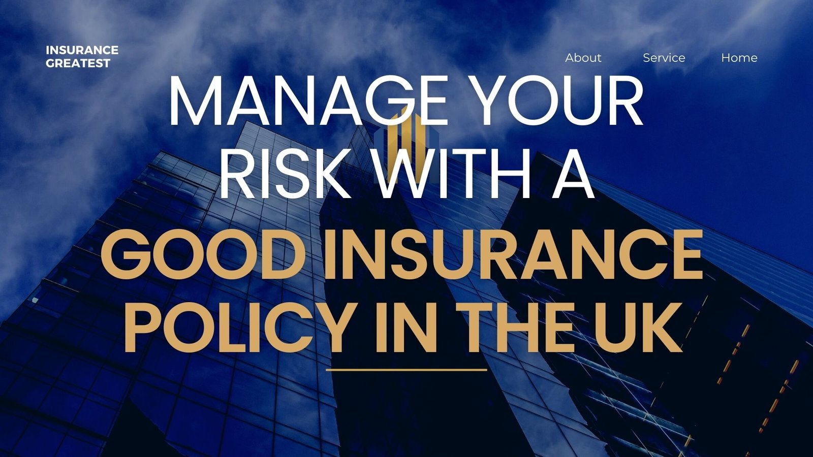 Manage Your Risk with a Good Insurance Policy in the UK